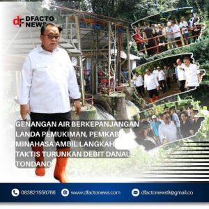 Genangan Air Berkepanjangan Landa Pemukiman, Pemkab Minahasa Ambil Langkah Taktis Turunkan Debit Danau Tondano