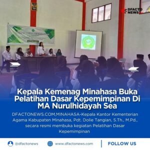 Kepala Kemenag Minahasa Buka Pelatihan Dasar Kepemimpinan Di MA Nurulhidayah Sea