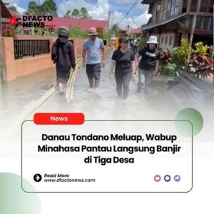 Danau Tondano Meluap, Wabup Minahasa Pantau Langsung Banjir di Tiga Desa
