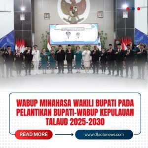 Wabup Minahasa Wakili Bupati pada Pelantikan Bupati-Wabup Kepulauan Talaud 2025-2030