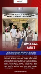 Tapal Batas Minahasa-Manado Disoal, Legislator Minahasa Geruduk Kementerian ATR dan Kemendagri