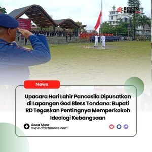 Upacara Hari Lahir Pancasila Dipusatkan di Lapangan God Bless Tondano: Bupati RD Tegaskan Pentingnya Memperkokoh Ideologi Kebangsaan