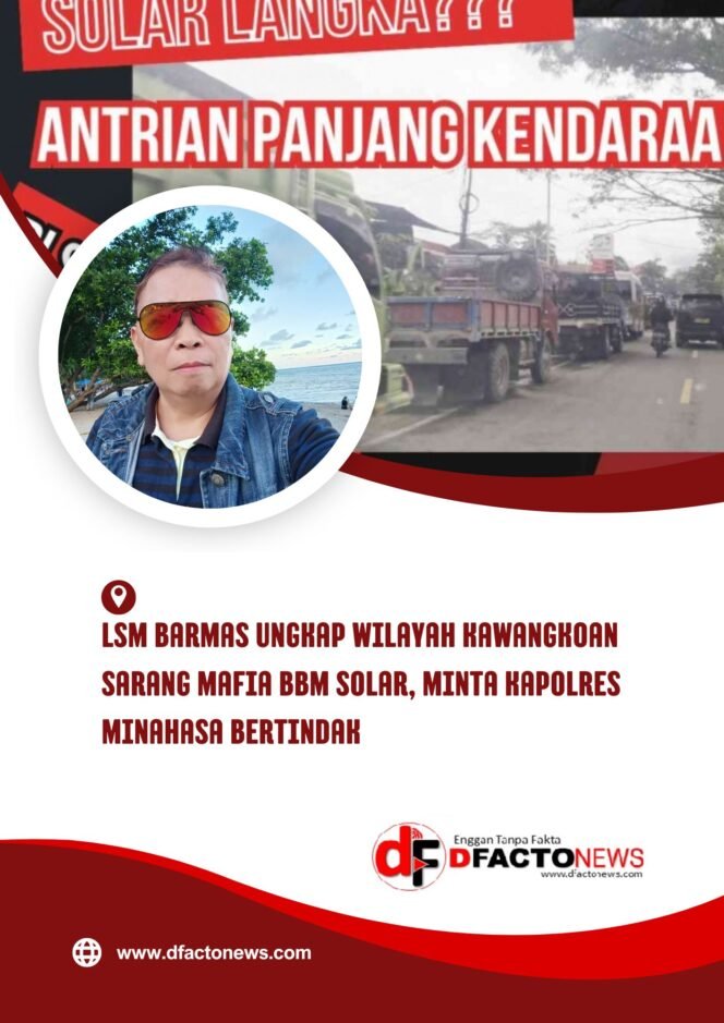 
					LSM BARMAS Ungkap Wilayah Kawangkoan Sarang Mafia BBM Solar, Minta Kapolres Minahasa Bertindak
