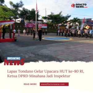 Lapas Tondano Gelar Upacara HUT ke-80 RI, Ketua DPRD Minahasa Jadi Inspektur