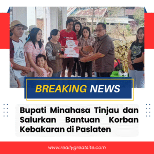 Bupati Minahasa Tinjau dan Salurkan Bantuan Korban Kebakaran di Paslaten