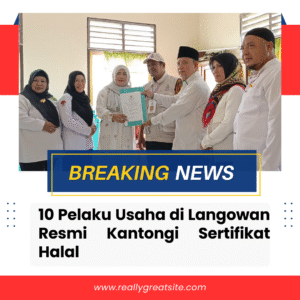 10 Pelaku Usaha di Langowan Resmi Kantongi Sertifikat Halal