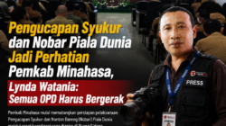 Pengucapan Syukur dan Nobar Piala Dunia Jadi Perhatian Pemkab Minahasa, Lynda Watania: Semua OPD Harus Bergerak