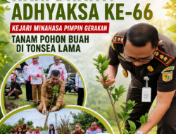 Peringati Hari Bhakti Adhyaksa ke-66, Kejari Minahasa Pimpin Gerakan Tanam Pohon Buah di Tonsea Lama