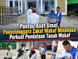 Pantau Aset Umat, Penyelenggara Zakat Wakaf Minahasa Perkuat Pendataan Tanah Wakaf