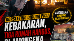 KORSLETING DIDUGA PICU KEBAKARAN, TIGA RUMAH HANGUS, Di AMONGENA