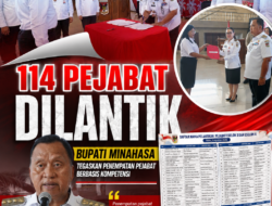 114 Pejabat Dilantik, Bupati Minahasa Pastikan Penempatan Berdasarkan Kompetensi