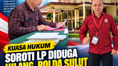 KUASA HUKUM SOROTI LP DIDUGA HILANG, POLDA SULUT KINI PERIKSA SEJUMLAH SAKSI